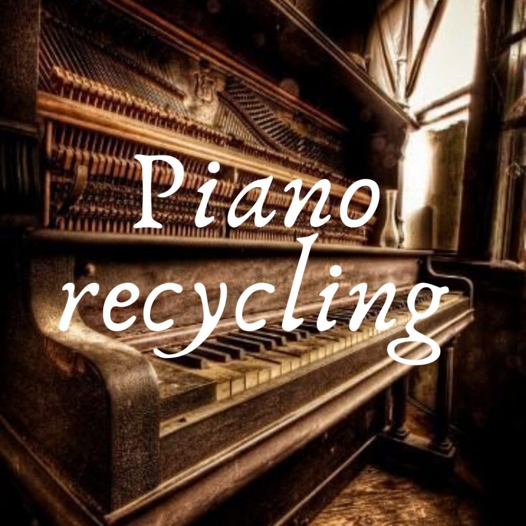 Piano recycling